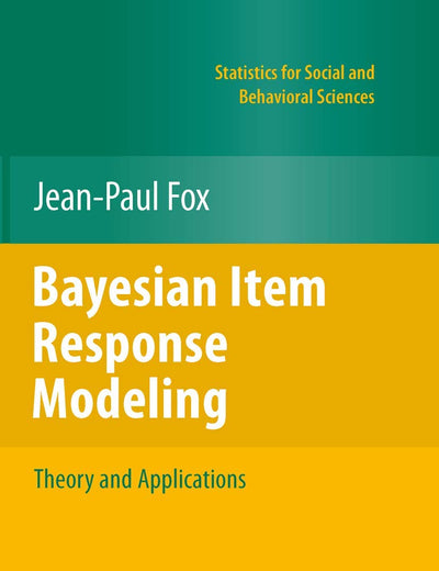 Bayesian Item Response Modeling: Theory and Applications (Statistics for Social and Behavioral Sciences)
