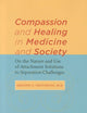 Compassion and Healing in Medicine and Society: On the Nature and Use of Attachment Solutions to Separation Challenges