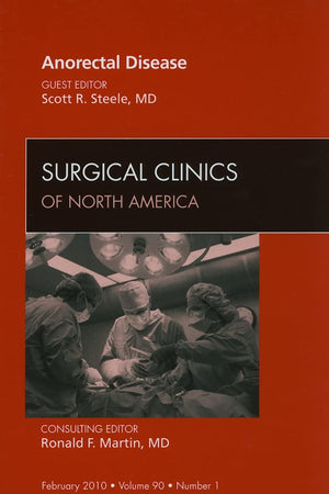 Anorecatal Disease (Surgical Clinics of North America, Vol. 90, No. 1) (Volume 90-1)
