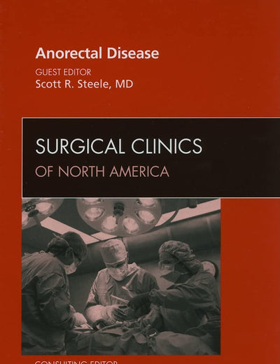 Anorecatal Disease (Surgical Clinics of North America, Vol. 90, No. 1) (Volume 90-1)