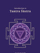 Introduction to Tantra Sastra (Revised, newly composed text edition) | Sir John Woodroffe (Arthur Avalon)