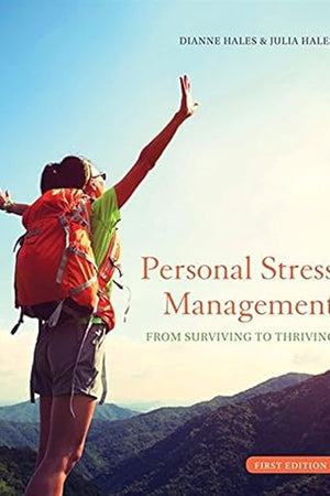 Personal Stress Management: From Surviving to Thriving