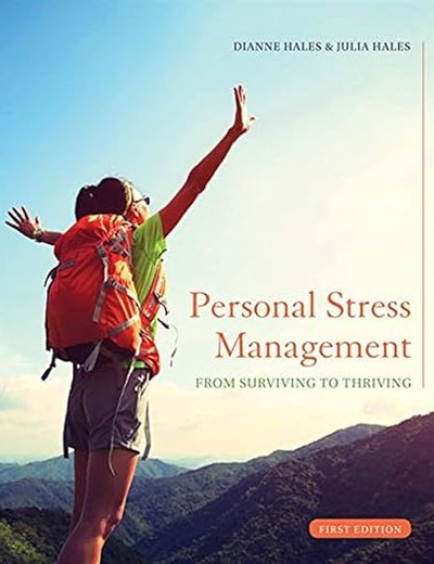Personal Stress Management: From Surviving to Thriving