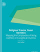 Religious Trauma, Queer Identities: Mapping the Complexities of Being LGBTQA+ in Evangelical Churches