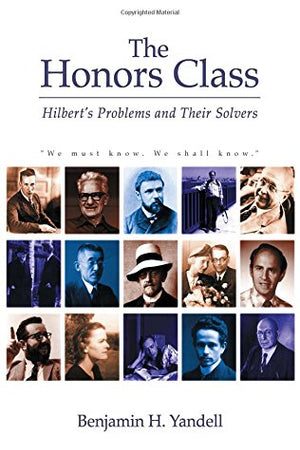 The Honors Class: Hilbert's Problems and Their Solvers