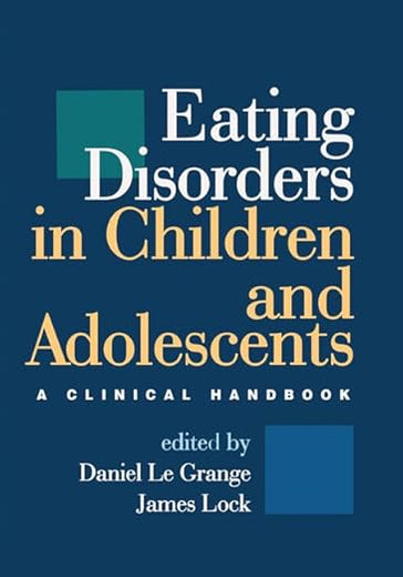 Eating Disorders in Children and Adolescents: A Clinical Handbook
