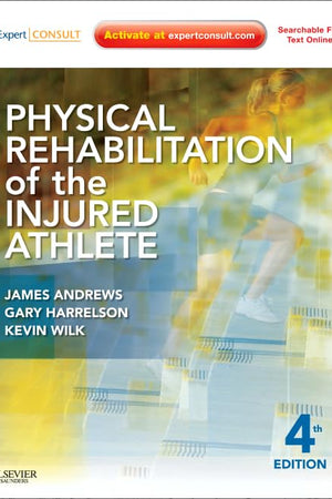 Physical Rehabilitation of the Injured Athlete: Expert Consult - Online and Print