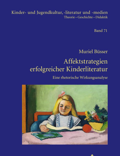Affektstrategien erfolgreicher Kinderliteratur: Eine rhetorische Wirkungsanalyse (Kinder- und Jugendkultur, -literatur und -medien) (German Edition)
