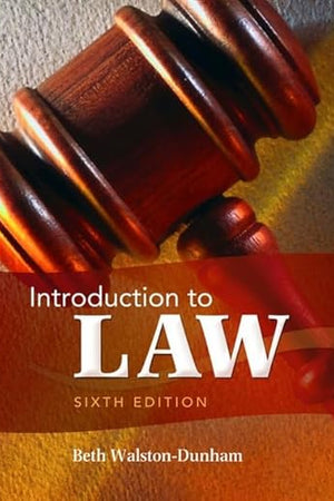 Introduction to Law, 6th Edition