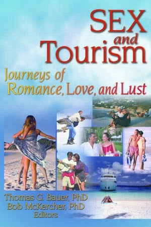 Sex and Tourism: Journeys of Romance, Love, and Lust