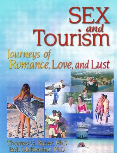 Sex and Tourism: Journeys of Romance, Love, and Lust