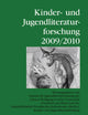 Kinder- und Jugendliteraturforschung 2009/2010: Herausgegeben vom Institut für Jugendbuchforschung der Johann Wolfgang Goethe-Universität (Frankfurt ... Jugendliteraturforschung) (German Edition)
