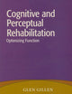 Cognitive and Perceptual Rehabilitation: Optimizing Function