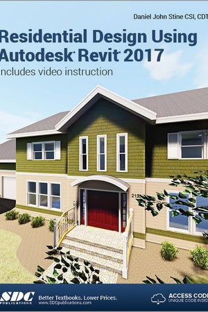 Residential Design Using Autodesk Revit 2017 (Including unique access code)