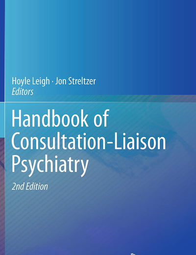 Handbook of Consultation-Liaison Psychiatry