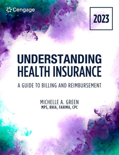 Workbook for Understanding Health Insurance: A Guide to Billing and Reimbursement: 2023