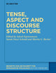 Tense, aspect and discourse structure (Beihefte zur Zeitschrift für romanische Philologie, 492)