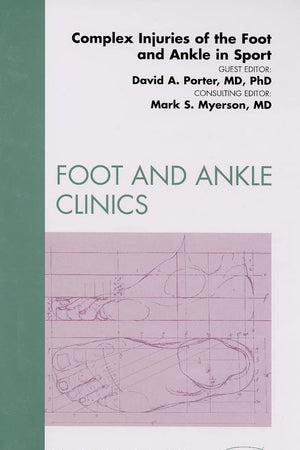 Complex Injuries of the Foot and Ankle in Sport (Foot and Ankle Clinics, Vol.14, No 2, June 2009)