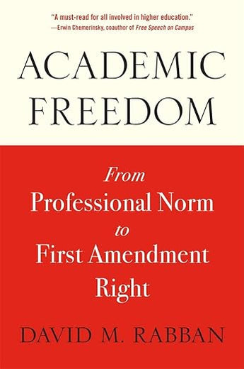Academic Freedom: From Professional Norm to First Amendment Right
