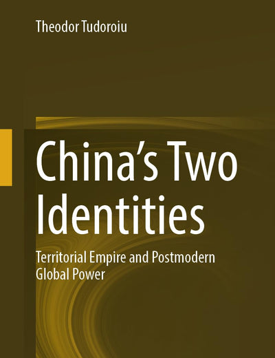 China’s Two Identities: Territorial Empire and Postmodern Global Power