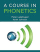 A Course in Phonetics
