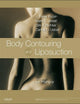 Body Contouring and Liposuction: Expert Consult - Online and Print