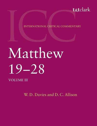 Matthew 19-28: Volume 3 (International Critical Commentary)