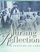 Nursing Reflections: A Century of Caring