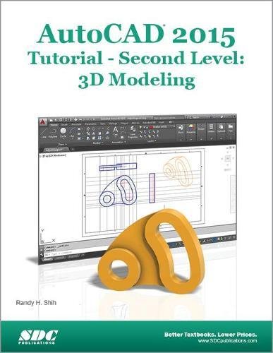 AutoCAD 2015 Tutorial - Second Level: 3D Modeling