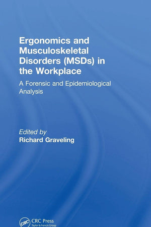 Ergonomics and Musculoskeletal Disorders (MSDs) in the Workplace: A Forensic and Epidemiological Analysis
