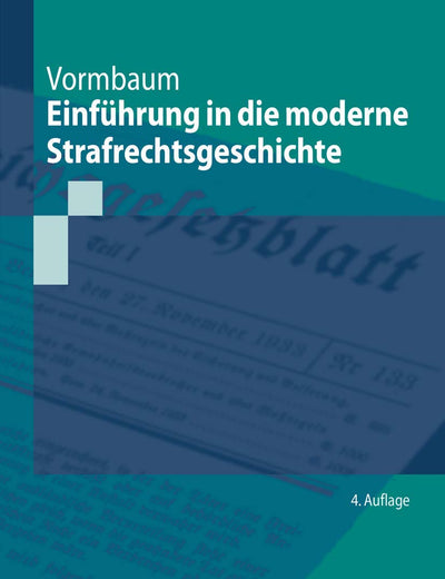 Einführung in die moderne Strafrechtsgeschichte (Springer-Lehrbuch) (German Edition)