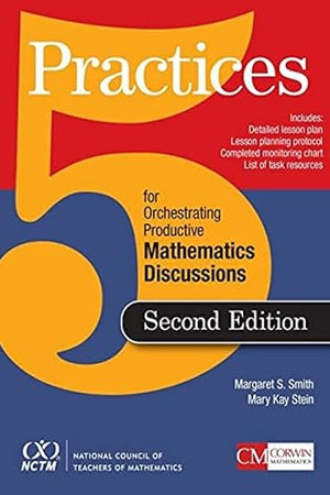 5 Practices for Orchestrating Productive Mathematics Discussions