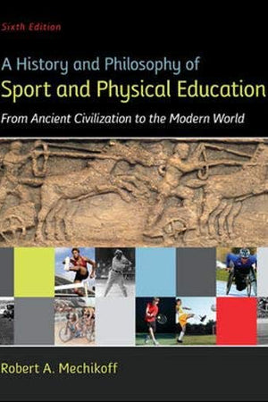 Looseleaf for A History and Philosophy of Sport and Physical Education: From Ancient Civilizations to the Modern World