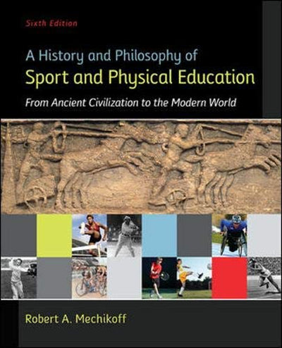 Looseleaf for A History and Philosophy of Sport and Physical Education: From Ancient Civilizations to the Modern World