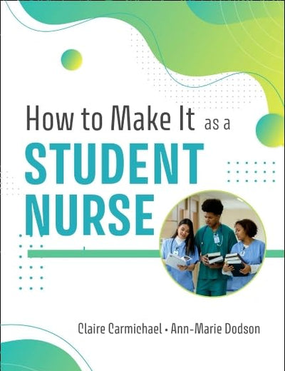 How to Make It As A Student Nurse