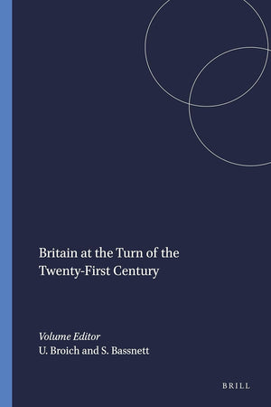 Britain at the Turn of the Twenty-First Century (European Studies, 16)