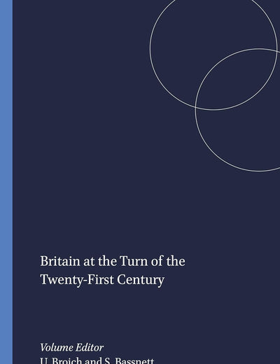 Britain at the Turn of the Twenty-First Century (European Studies, 16)