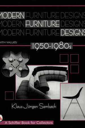 Modern Furniture Designs: 1950-1980s (A Schiffer Book for Collectors)