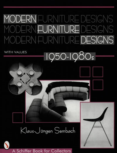 Modern Furniture Designs: 1950-1980s (A Schiffer Book for Collectors)