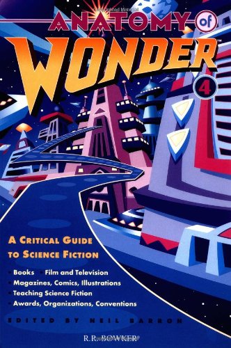 Anatomy of Wonder: A Critical Guide to Science Fiction