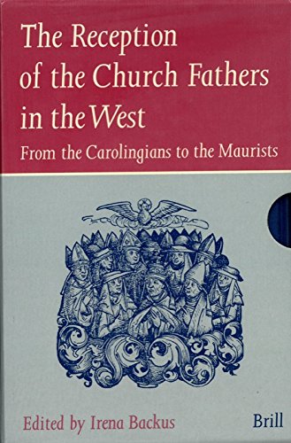 The Reception of the Church Fathers in the West (2 vols.): From the Carolingians to the Maurists