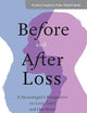 Before and After Loss: A Neurologist's Perspective on Loss, Grief, and Our Brain (A Johns Hopkins Press Health Book)