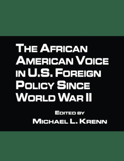 The African American Voice in U.S. Foreign Policy Since World War II