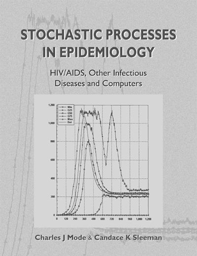 STOCHASTIC PROCESSES IN EPIDEMIOLOGY: HIV/AIDS, OTHER INFECTIOUS DISEASES AND COMPUTERS