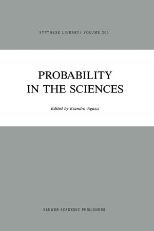 Probability in the Sciences (Synthese Library, 201)