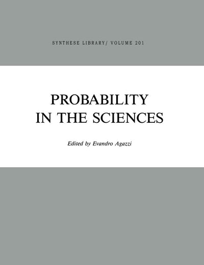 Probability in the Sciences (Synthese Library, 201)