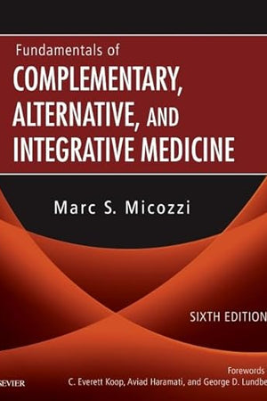 Fundamentals of Complementary, Alternative, and Integrative Medicine