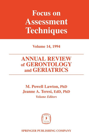 Annual Review of Gerontology and Geriatrics, Volume 14, 1994: Focus on Assessment Techniques (Annual Review of Gerontology & Geriatrics)