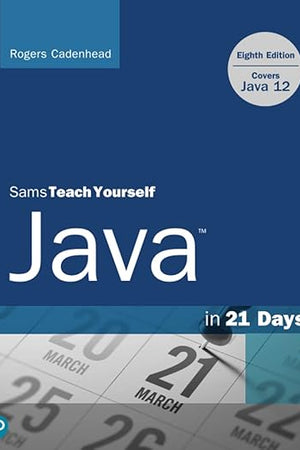 Sams Teach Yourself Java in 21 Days (Covers Java 11/12)