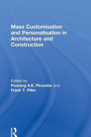 Mass Customisation and Personalisation in Architecture and Construction